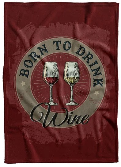Deka Born to drink wine (Podšitie baránkom: NE)