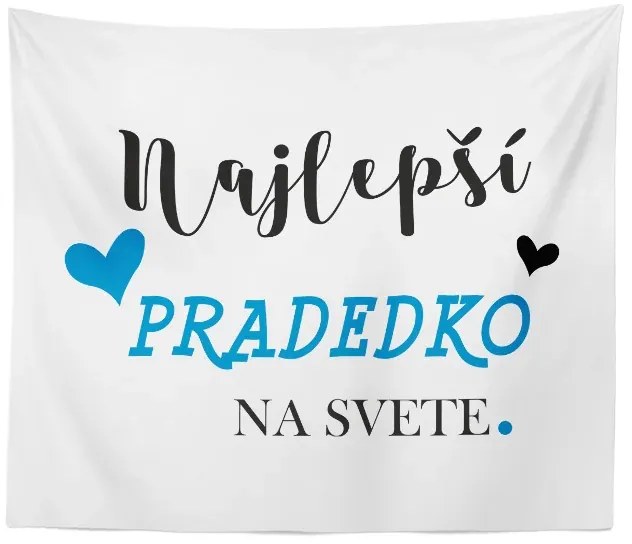 Sablio Deka Najlepší pradedko na svete: 150x120 cm