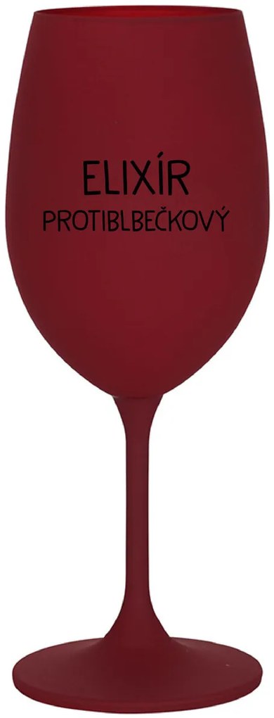 ELIXÍR PROTIBLBEČKOVÝ - bordovy pohár na víno 350 ml