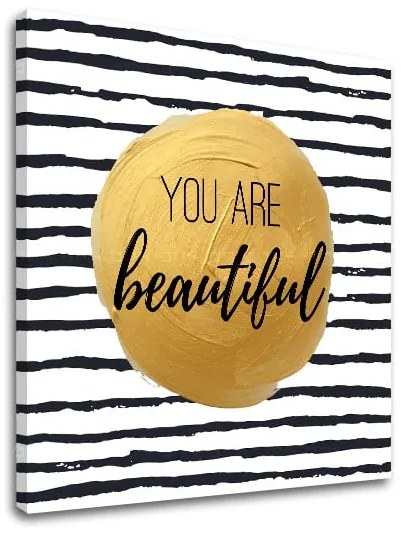 Obraz na stenu s textom You are beautiful | rôzne rozmery