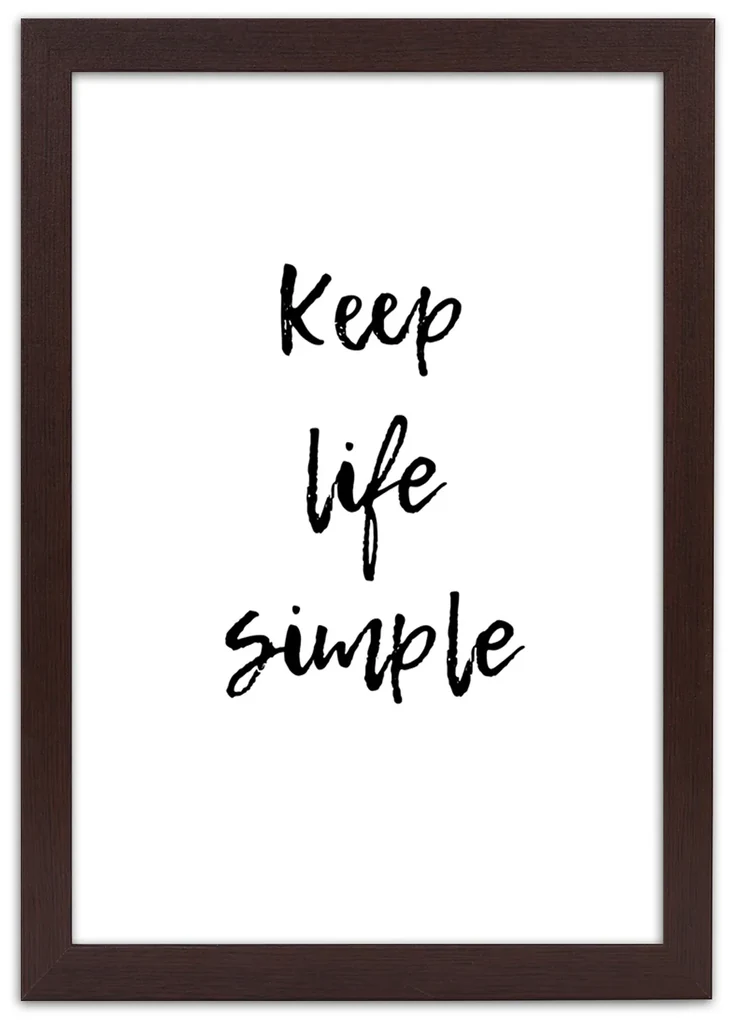 Gario Plagát Keep your life simple Farba rámu: Hnedá, Rozmery: 60 x 90 cm