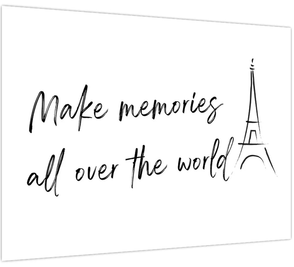 Sklenený obraz - Make memories (70x50 cm)