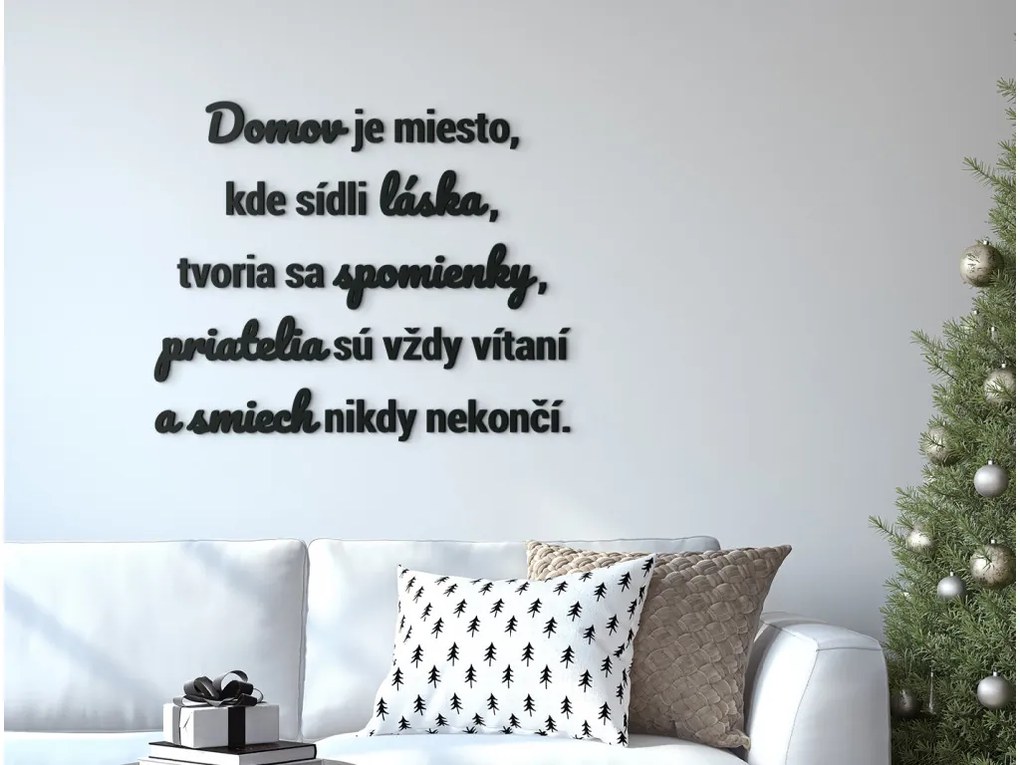drevko Drevený citát Domov je miesto, kde sídli láska Rozmer obrazu: 49,5 x 60,5 cm, Farba dekorácie: Čierna