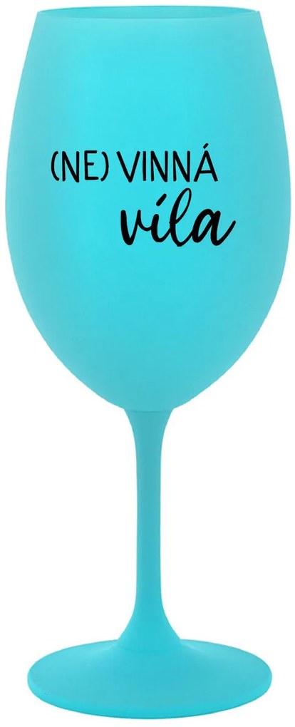 (NE)VINNÁ VÍLA - tyrkysový pohár na víno 350 ml