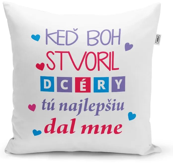 Sablio Vankúš Keď Boh stvoril dcéry: 40x40 cm