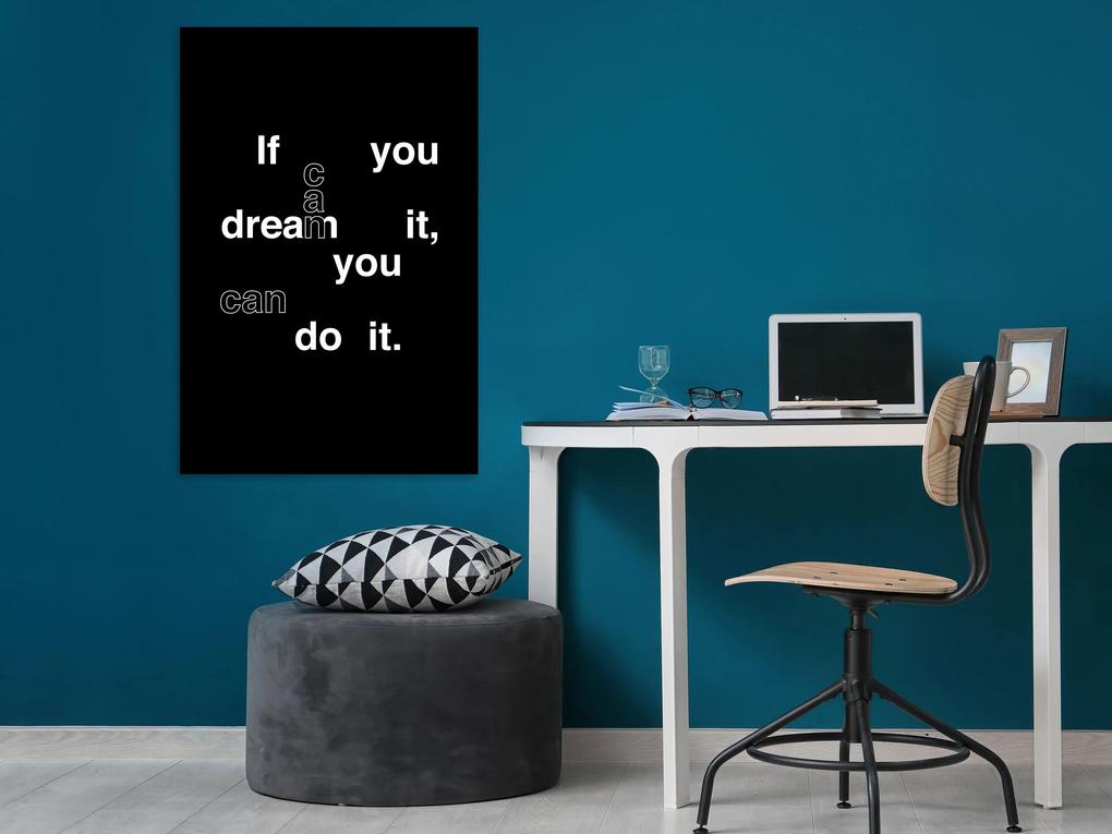 Artgeist Obraz - If You Can Dream It, You Can Do It (1 Part) Vertical Veľkosť: 80x120, Verzia: Premium Print
