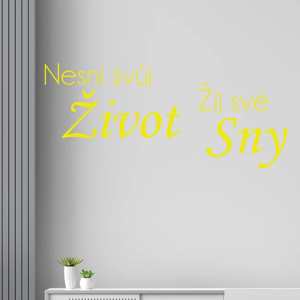 Veselá Stena Samolepka Nesnívaj svoj život, ži svoje sny Farba: modrá, Veľkosť: 60 x 26 cm