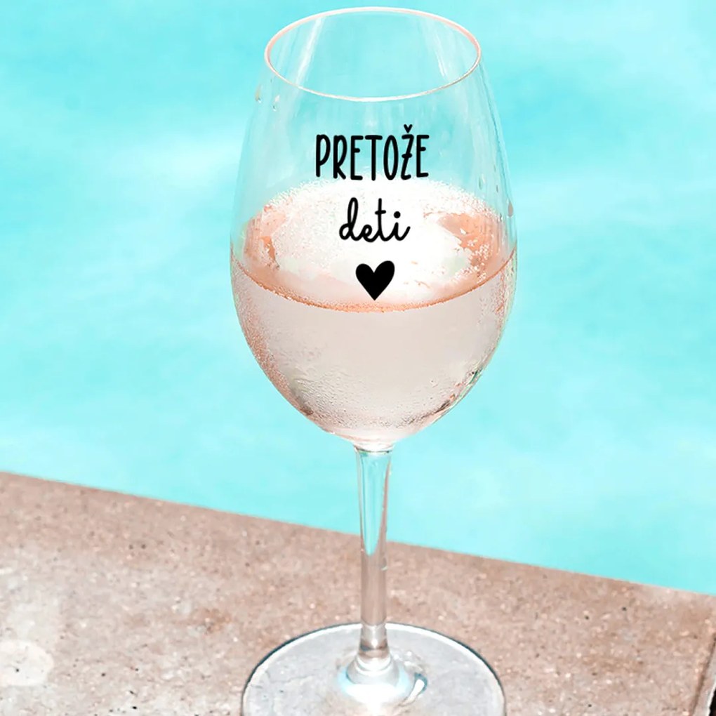 Ahome Číry pohár na víno Pretože deti
