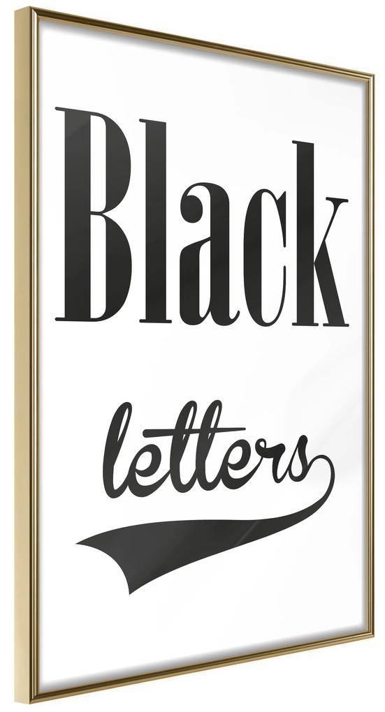 Artgeist Plagát - Black Letters [Poster] Veľkosť: 40x60, Verzia: Zlatý rám s passe-partout