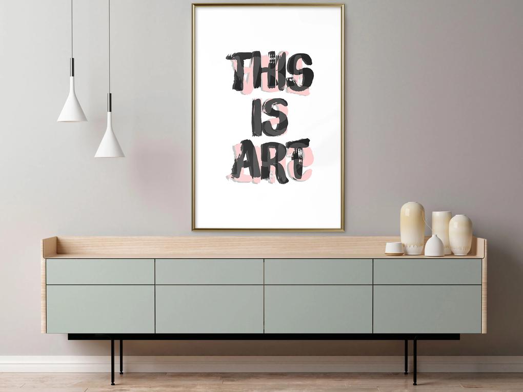 Artgeist Plagát - This Is Art [Poster] Veľkosť: 20x30, Verzia: Čierny rám s passe-partout