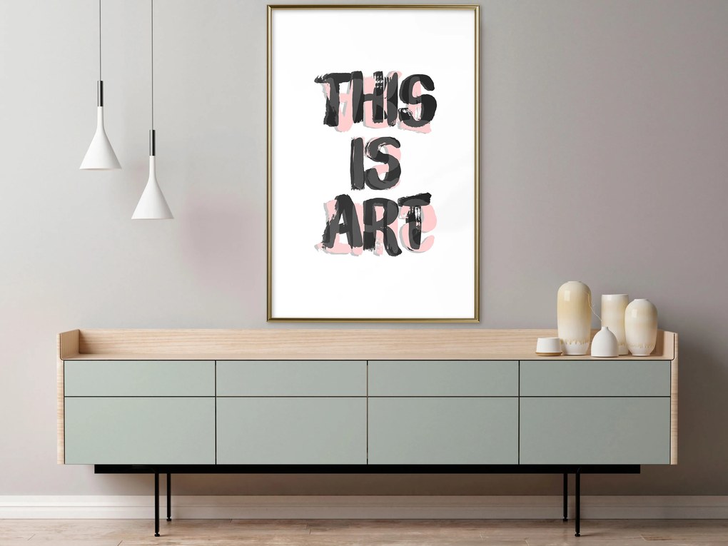Artgeist Plagát - This Is Art [Poster] Veľkosť: 30x45, Verzia: Čierny rám s passe-partout