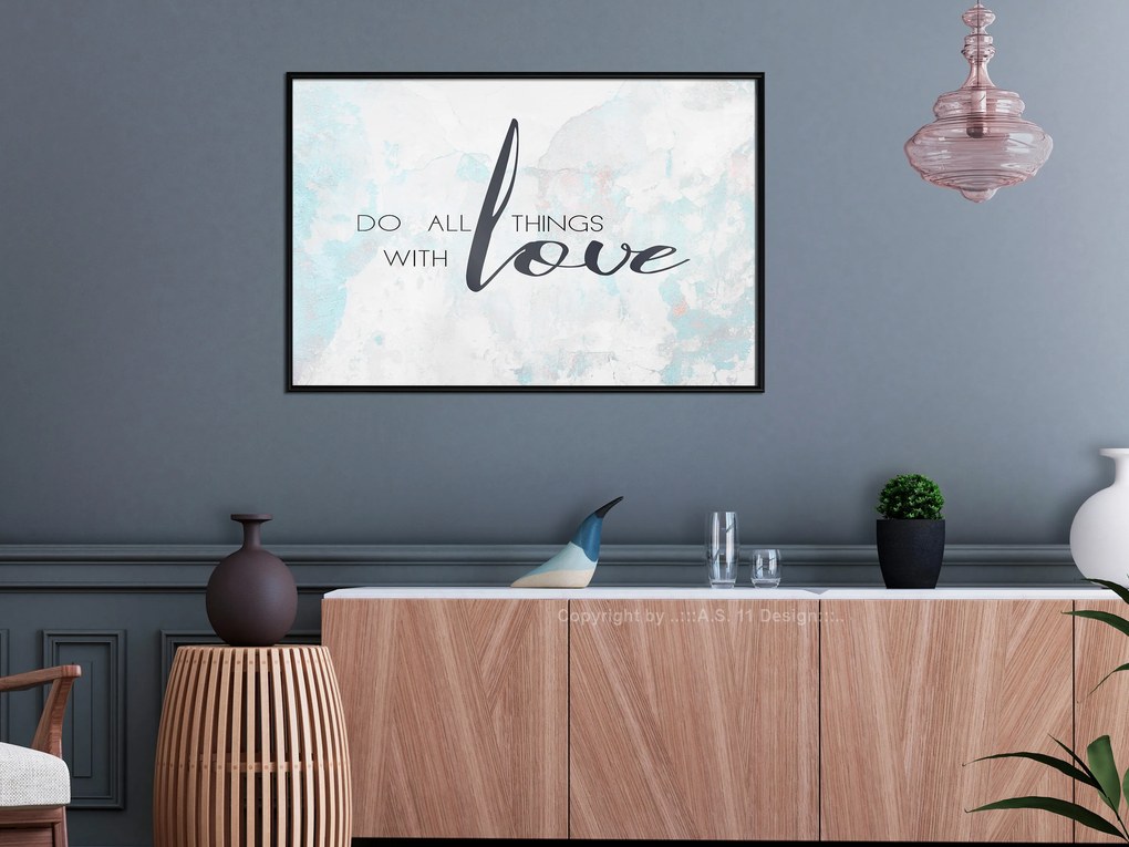 Artgeist Plagát - Do All Things With Love [Poster] Veľkosť: 90x60, Verzia: Zlatý rám s passe-partout