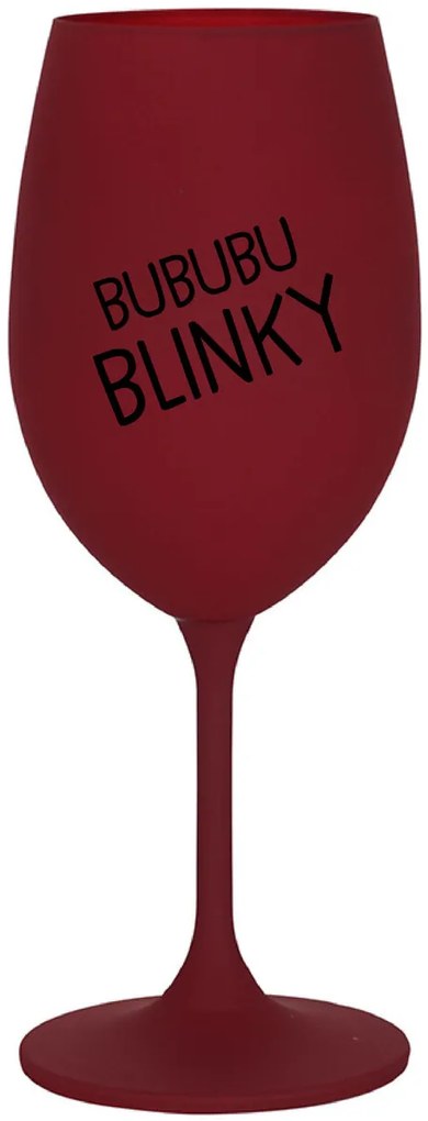 BUBUBUBLINKY - bordovy pohár na víno 350 ml