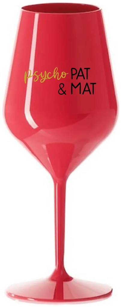 PSYCHO PAT&amp;MAT - červený nerozbitný pohár na víno 470 ml