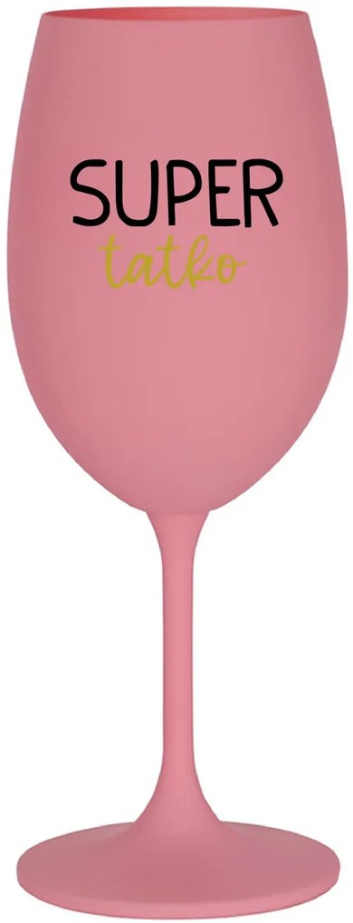 SUPER TÁTA - ružový pohár na víno 350 ml