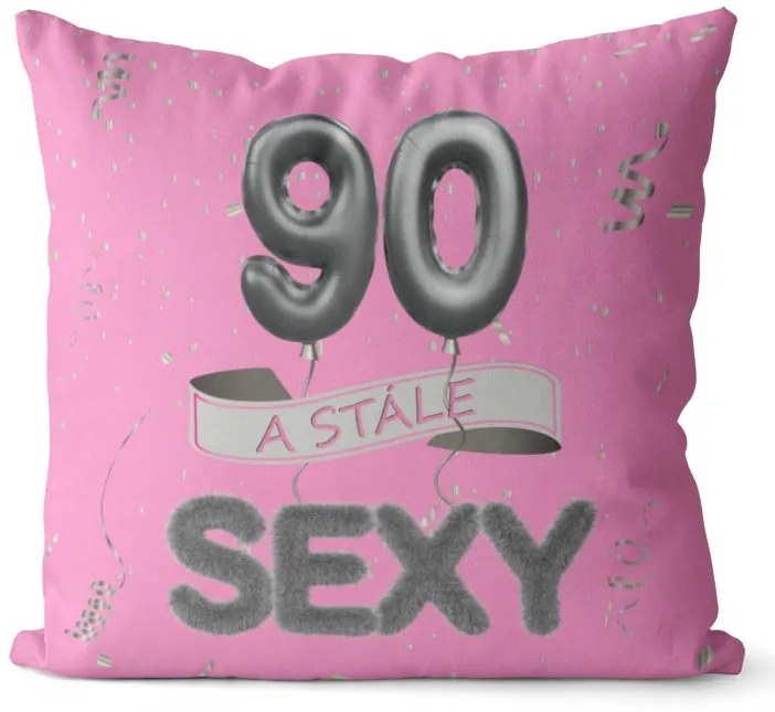 Vankúš Stále sexy – ružový (Veľkosť: 40 x 40 cm, vek: 90)