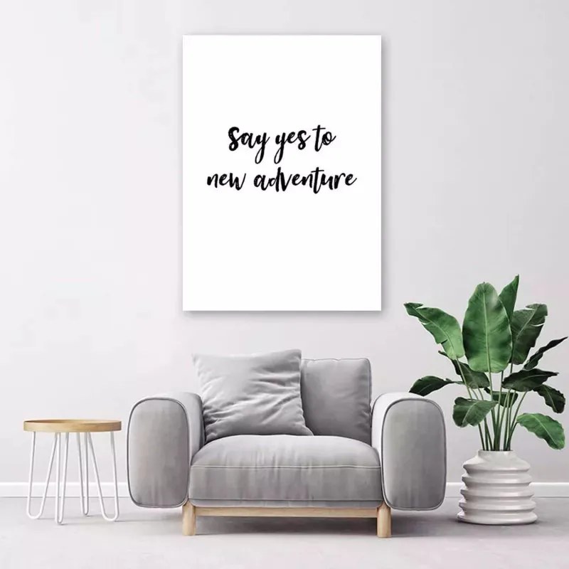Gario Plagát Say yes to a new adventure Farba rámu: Čierna, Rozmery: 30 x 45 cm