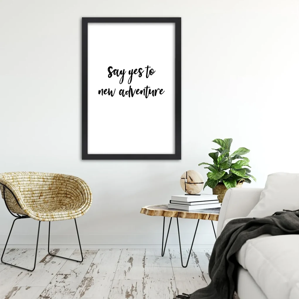 Gario Plagát Say yes to a new adventure Farba rámu: Čierna, Rozmery: 70 x 100 cm