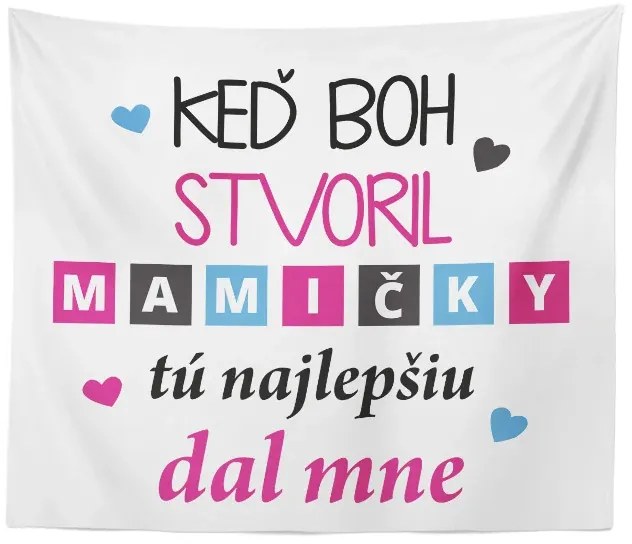 Sablio Deka Keď Boh stvoril mamičky: 150x120 cm