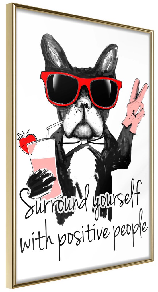 Artgeist Plagát - Surround Yourself With Positive People [Poster] Veľkosť: 20x30, Verzia: Zlatý rám s passe-partout