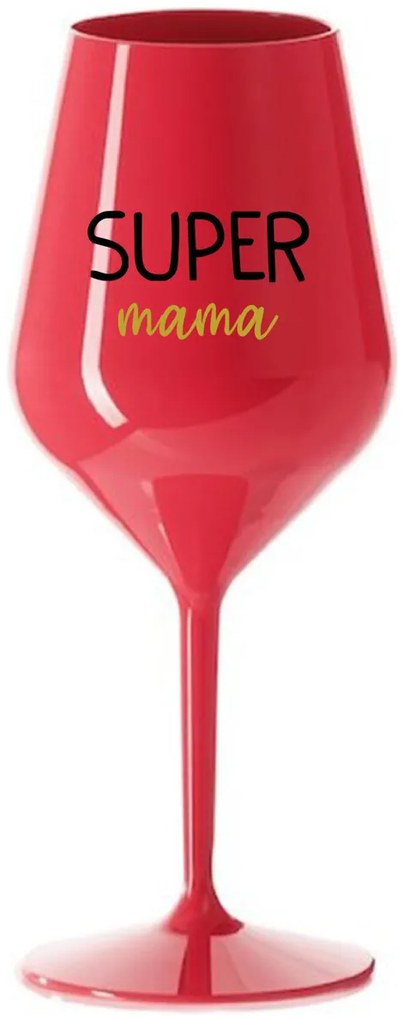 SUPER MÁMA - červený nerozbitný pohár na víno 470 ml