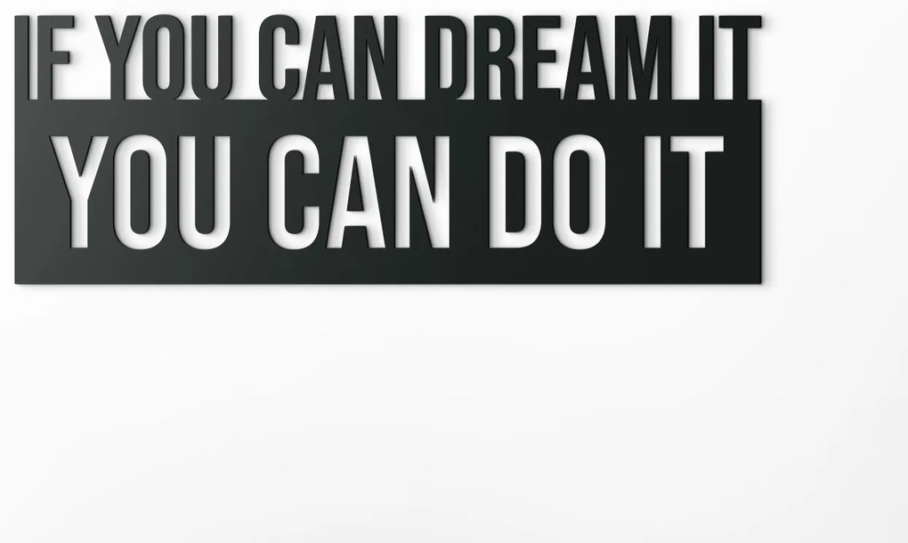 drevko Motivačný citát You can do it Rozmer obrazu: 22,5 x 62,5 cm, Farba dekorácie: Čierna