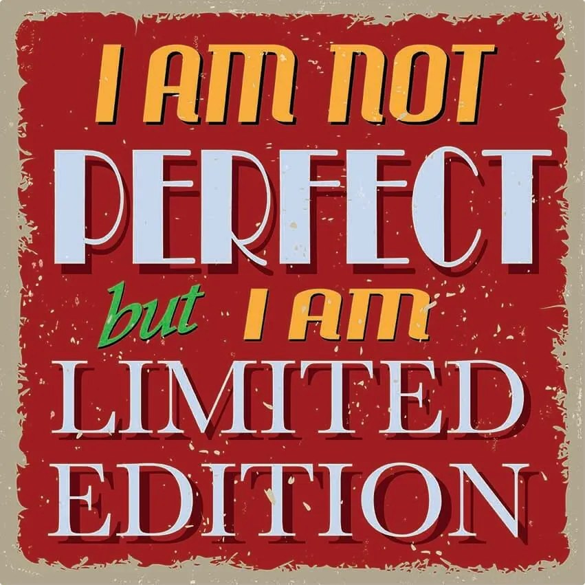 Ceduľa I am not Perfect but I am Limited Edition
