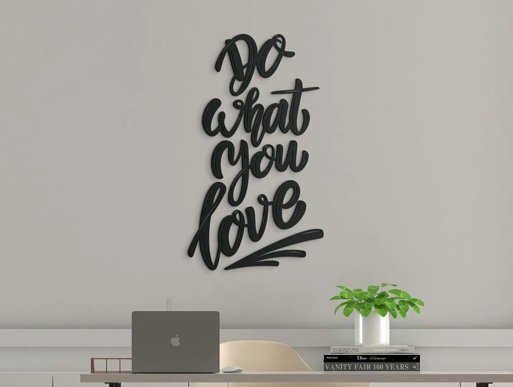 drevko Nálepka na stenu Do what you love Rozmer obrazu: 41,5 x 24 cm, Farba dekorácie: Čierna