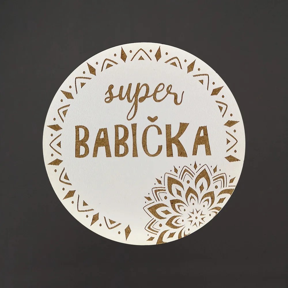 AMADEA Drevený podstavec okrúhly text "super babička", priemer 10,5 cm, český výrobok