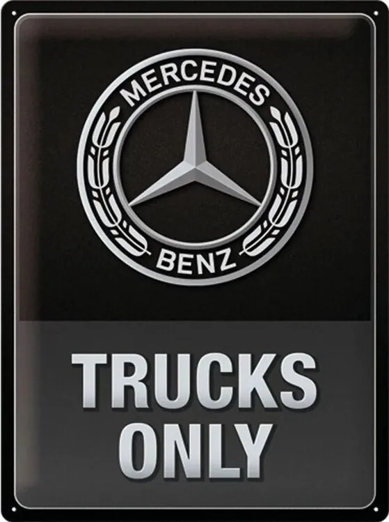Plechová ceduľa Mercedes-Benz - Trucks only, (30 x 40 cm)