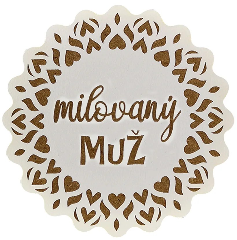 AMADEA Drevený podtácok okrúhly text "milovaný muž", priemer 10,5 cm, český výrobok