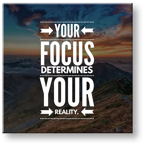 Motivačný obraz na stenu Your focus | rôzne rozmery