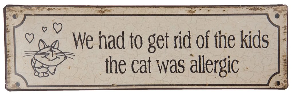 Kovová stredne veľká ceduľa s vtipným textom Cat a umelo vytvoreným odrením - 30 * 9 cm