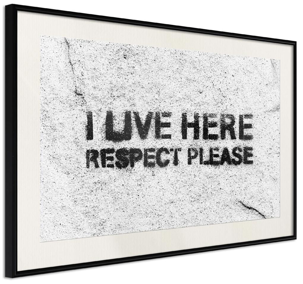 Artgeist Plagát - I Live Here, Respect Please [Poster] Veľkosť: 90x60, Verzia: Čierny rám