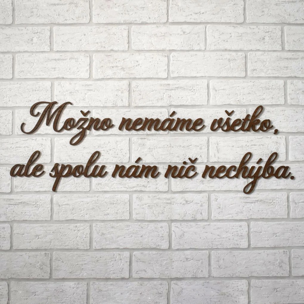 DUBLEZ | Citát na stenu - Možno nemáme všetko, ale spolu nám nič nechýba.