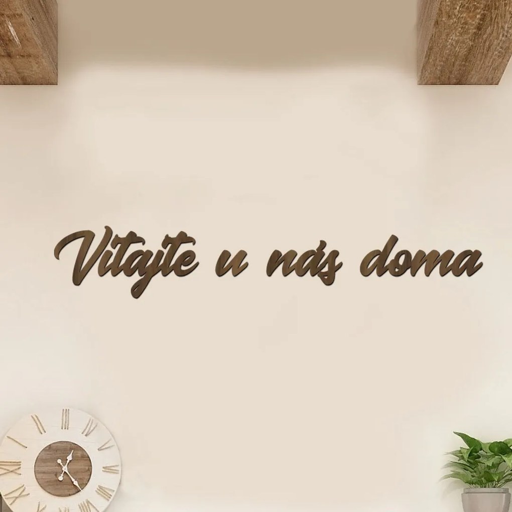 drevo zivota Drevený nápis na stenu VITAJTE U NÁS DOMA Farebný vzor: Orech, Veľkosť textu: 120x20