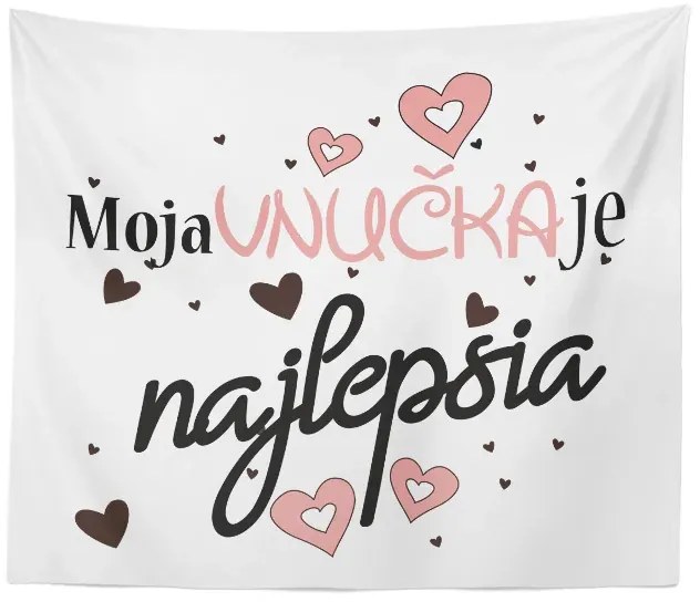 Sablio Deka Moja vnučka je najlepšia: 150x120 cm