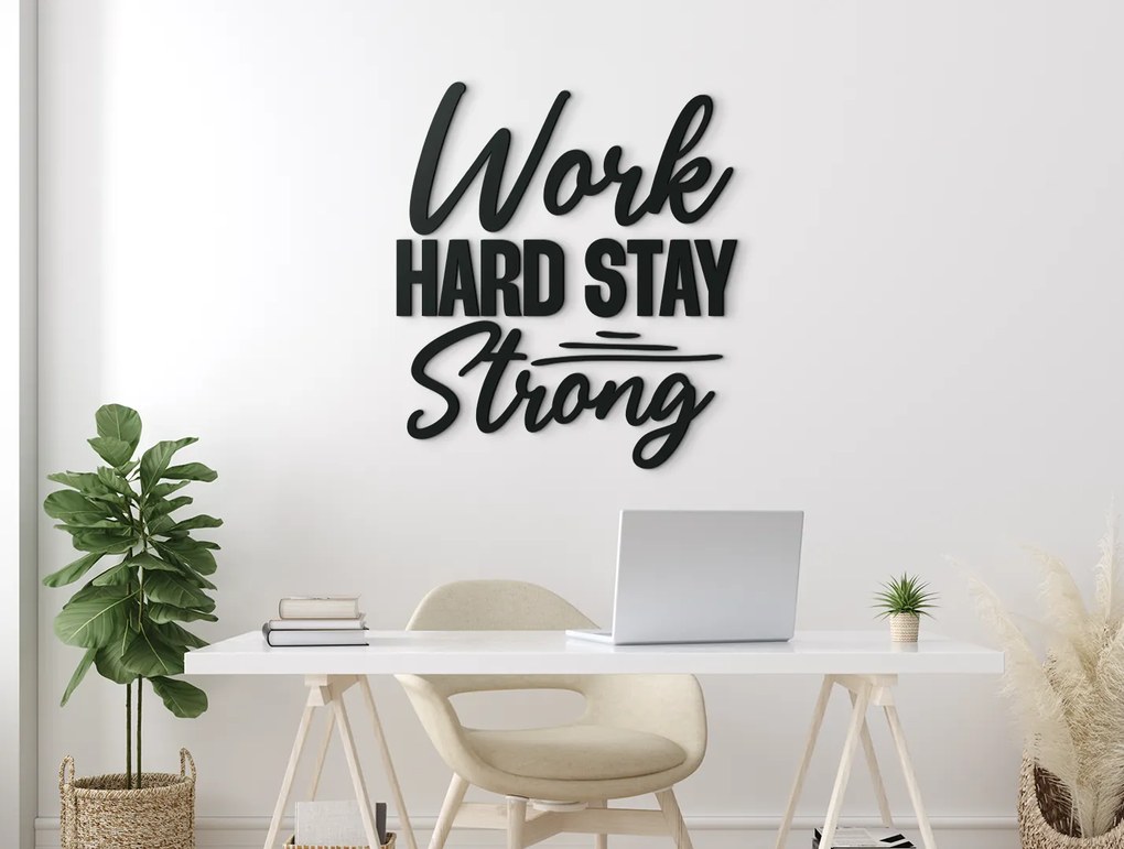 drevko Drevená dekorácia Work hard stay strong Rozmer obrazu: 43,5 x 38,5 cm, Farba dekorácie: Čierna