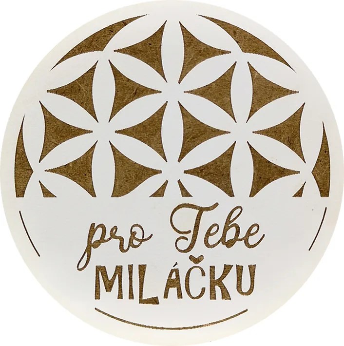 AMADEA Drevený podtácok okrúhly text "pre Teba miláčik", priemer 10,5 cm, český výrobok
