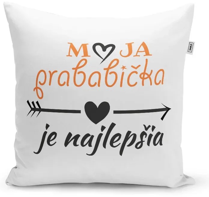 Sablio Vankúš Moja prababka je najlepšia: 40x40 cm