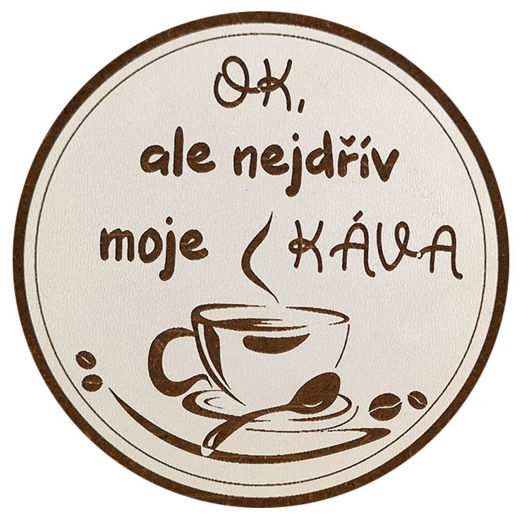 AMADEA Drevený podtácok okrúhly Káva text "ok, ale najskôr moja káva", priemer 10,5 cm