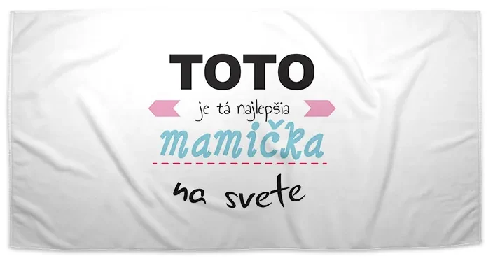 Sablio Uterák Tohle je ta Najlepšia mamička na světě - 70x140 cm