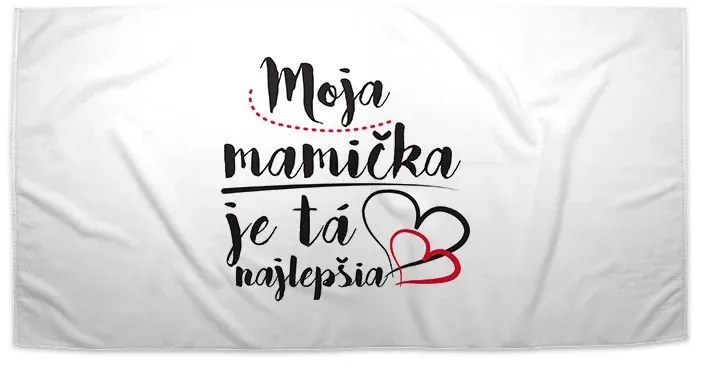 Sablio Uterák Moja mamička je tá najlepšia - 50x100 cm