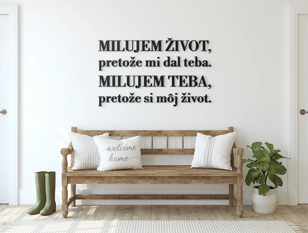 drevko Citát o láske Milujem život, pretože mi dal teba