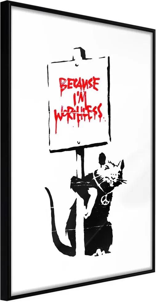 Plagát Banksy s nápisom - Because I’m Worthless
