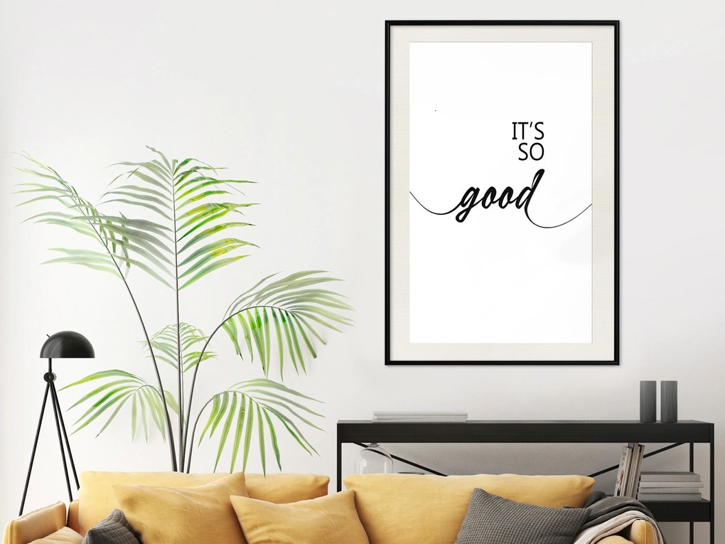 Artgeist Plagát - It's so Good [Poster] Veľkosť: 20x30, Verzia: Čierny rám