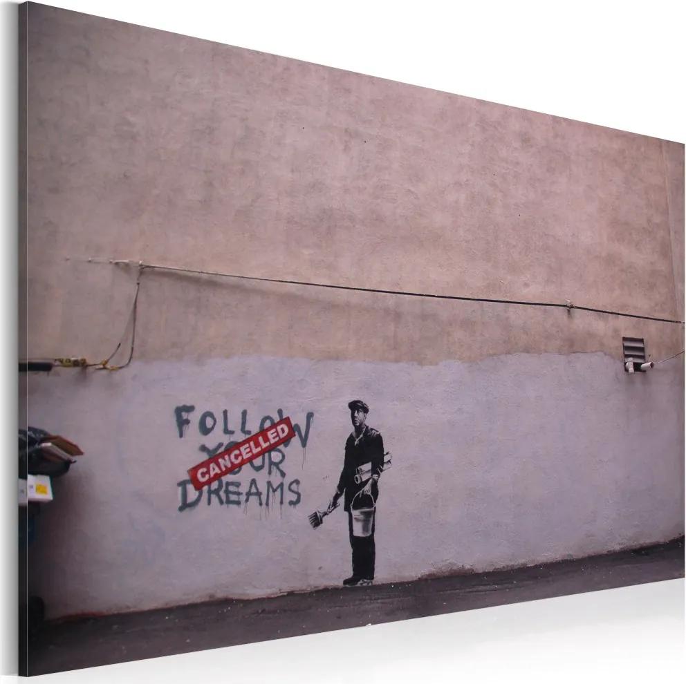 Obraz na plátne Bimago - Follow your dreams: cancelled (Banksy) 60x40 cm