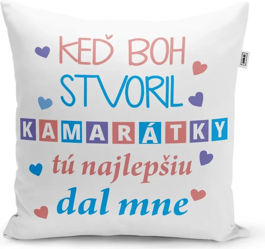 Sablio Vankúš Keď Boh stvoril kamarátky: 40x40 cm