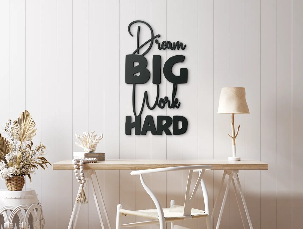 drevko Drevená nálepka Dream big work hard Rozmer obrazu: 42,5 x 23 cm, Farba dekorácie: Čierna