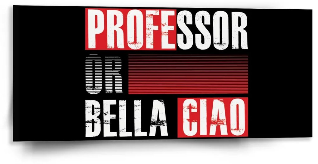 Sablio Obraz La Casa de Papel Professor or Bella Ciao motív 3 - 110x50 cm